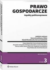 Prawo gospodarcze. Aspekty publicznoprawne [PRZEDSPRZEDAŻ] - Marek Wierzbowski, Cezary Banasiński, Joanna Róg-Dyrda, Paweł Widawski, Mariusz Sudoł, Krzysztof Jaroszyński, Magdalena Szczepańska, Remigiusz Kaszubski, Dariusz Szafrański, Hanna Gronkiewicz-Waltz